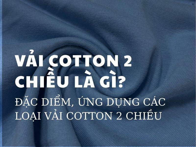 Vải cotton 2 chiều co giãn theo chiều ngang hoặc dọc